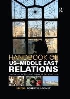 Book Cover for Handbook of US-Middle East Relations by Robert (Naval Postgraduate School, Monterey, California, USA) Looney