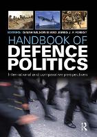 Book Cover for Handbook of Defence Politics by Isaiah Ike Wilson III