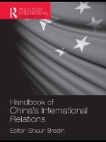 Book Cover for Handbook of China's International Relations by Shaun University of Warwick, UK Breslin