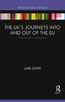 Book Cover for The UK’s Journeys into and out of the EU by Julie Smith