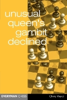Book Cover for Unusual Queen's Gambit Declined by Chris Ward