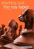 Book Cover for Starting out: the Ruy Lopez by John Shaw