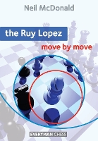 Book Cover for The Ruy Lopez: Move by Move by Neil McDonald