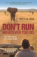 Book Cover for DON'T RUN, Whatever You Do by Peter Allison