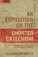 Book Cover for An Exposition on the Shorter Catechism by Alexander Whyte