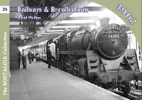 Book Cover for Vol 21: Railways & Recollections 1962 by David Phillips