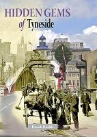 Book Cover for Hidden Gems of Tyneside by Derek Dodds