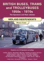 Book Cover for British Buses and Trolleybuses 1950s-1970s Midland Independents by Henry Conn