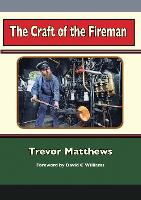 Book Cover for The Craft of the Fireman by Trevor Matthews