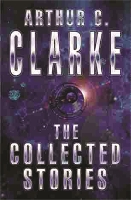 Book Cover for The Collected Stories Of Arthur C. Clarke by Sir Arthur C. Clarke