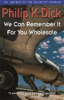 Book Cover for We Can Remember It For You Wholesale by Philip K Dick