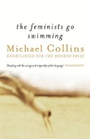 Book Cover for The Feminists Go Swimming by Michael Collins