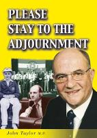 Book Cover for Please Stay to the Adjournment by John Taylor