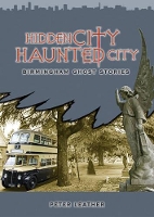 Book Cover for Hidden City Haunted City by Peter Leather