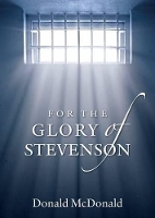 Book Cover for For the Glory of Stevenson by Donald McDonald