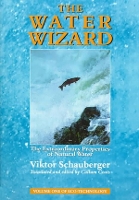 Book Cover for The Water Wizard by Viktor Schauberger