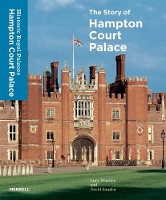 Book Cover for Story of Hampton Court Palace by Lucy Worsley, David Souden