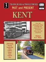 Book Cover for Trams,Buses & Trolleybuses Past and Present Kent by Michael H C Baker