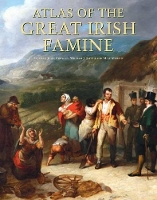 Book Cover for Atlas of the Great Irish Famine by John Crowley