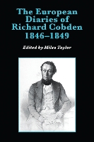 Book Cover for The European Diaries of Richard Cobden, 1846–1849 by Miles Taylor