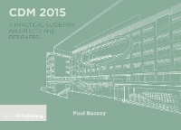 Book Cover for CDM 2015: A Practical Guide for Architects and Designers by Paul Bussey