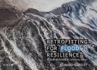 Book Cover for Retrofitting for Flood Resilience by Edward Barsley