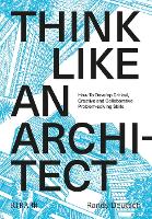 Book Cover for Think Like An Architect by Randy Deutsch