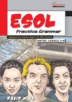 Book Cover for ESOL Practice Grammar - Entry Levels 1 and 2 - SupplimentaryGrammar Support for ESOL Students by David King