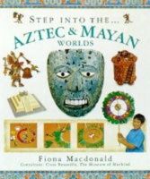 Book Cover for Step into the Aztec and Maya World by Fiona MacDonald