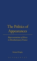 Book Cover for The Politics of Appearances by Richard Wrigley