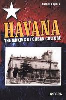 Book Cover for Havana by Antoni (University of Nottingham, UK.) Kapcia