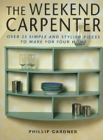 Book Cover for The Weekend Carpenter by Philip Gardner