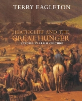 Book Cover for Heathcliff and the Great Hunger by Terry Eagleton