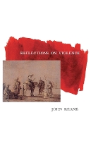 Book Cover for Reflections on Violence by John Keane