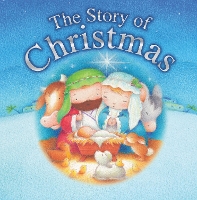 Book Cover for The Story of Christmas by Juliet David