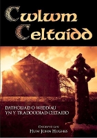 Book Cover for Cwlwm Celtaidd - Detholiad o Weddïau yn y Traddodiad Celtaidd by Huw John Hughes