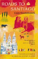 Book Cover for Roads To Santiago by Cees Nooteboom