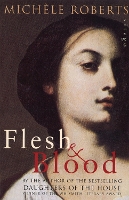 Book Cover for Flesh And Blood by Michele Roberts