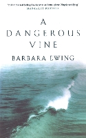 Book Cover for A Dangerous Vine by Barbara Ewing