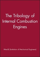 Book Cover for The Tribology of Internal Combustion Engines by IMechE (Institution of Mechanical Engineers)