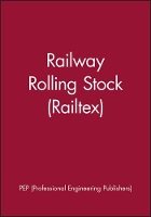 Book Cover for Railway Rolling Stock (Railtex) by PEP (Professional Engineering Publishers)