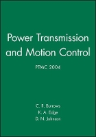 Book Cover for Power Transmission and Motion Control: PTMC 2004 by Clifford R. (University of Bath) Burrows