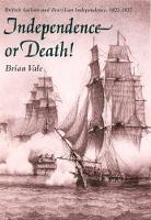 Book Cover for Independence or Death by Brian Vale