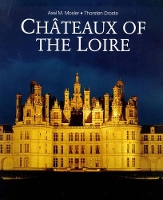 Book Cover for Chateaux of the Loire by Thorsten Droste, Axel M Mosler