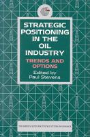 Book Cover for Strategic Positioning in the Oil Industry by Paul Stevens