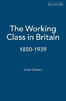 Book Cover for The Working Class in Britain by John Benson