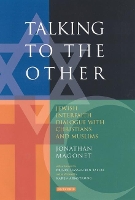 Book Cover for Talking to the Other by Jonathan Magonet, Prince Hasan Bin Talal, Karen Armstrong