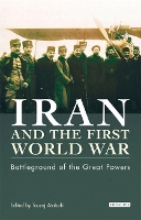 Book Cover for Iran and the First World War by Touraj Atabaki