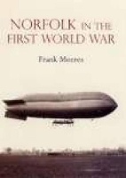 Book Cover for Norfolk in the First World War by Frank Meeres