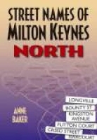 Book Cover for Street Names of Milton Keynes: North by Anne Baker